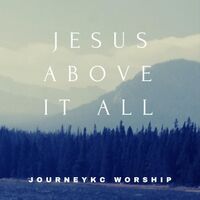 Jesus Above It All